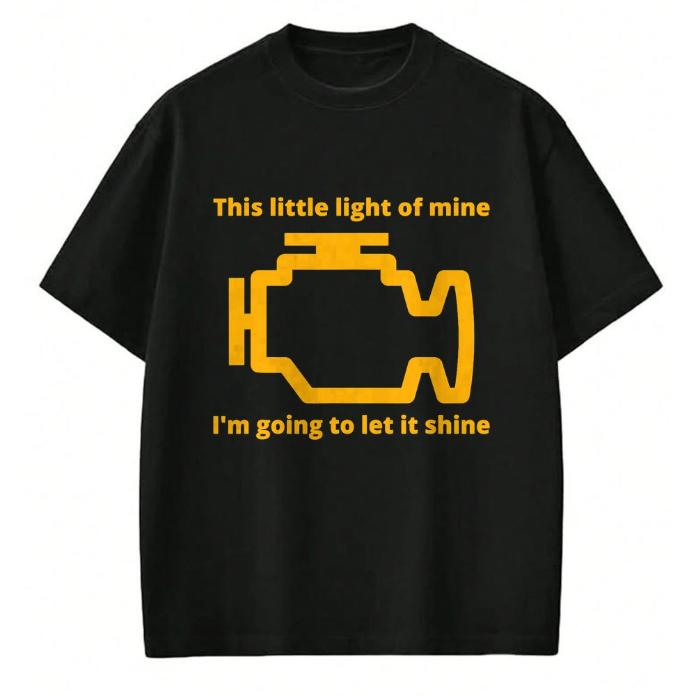 Best Mechanic Life Shirt, Funny Mechanic UnisexT-Shirt/Hoodie/Sweatshirt HLT00 - This Little Light of Mine - Check Engine Light T-Shirt T-Shirt