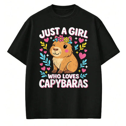 Cute Capybara Shirt, Funny Capybara Unisex T-Shirt/Hoodie/Sweatshirt HLT00 - Cute Rodent Animal Just a Girl who loves Capybaras T-Shirt