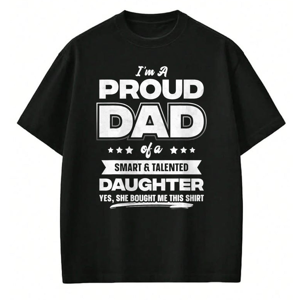 Gift for Dad Shirt, Funny Dad Unisex T-Shirt/Hoodie/Sweatshirt HLT00 – Mens I_m A Proud Dad Shirt Gift From Daughter Funny Fathers Day T-Shirt