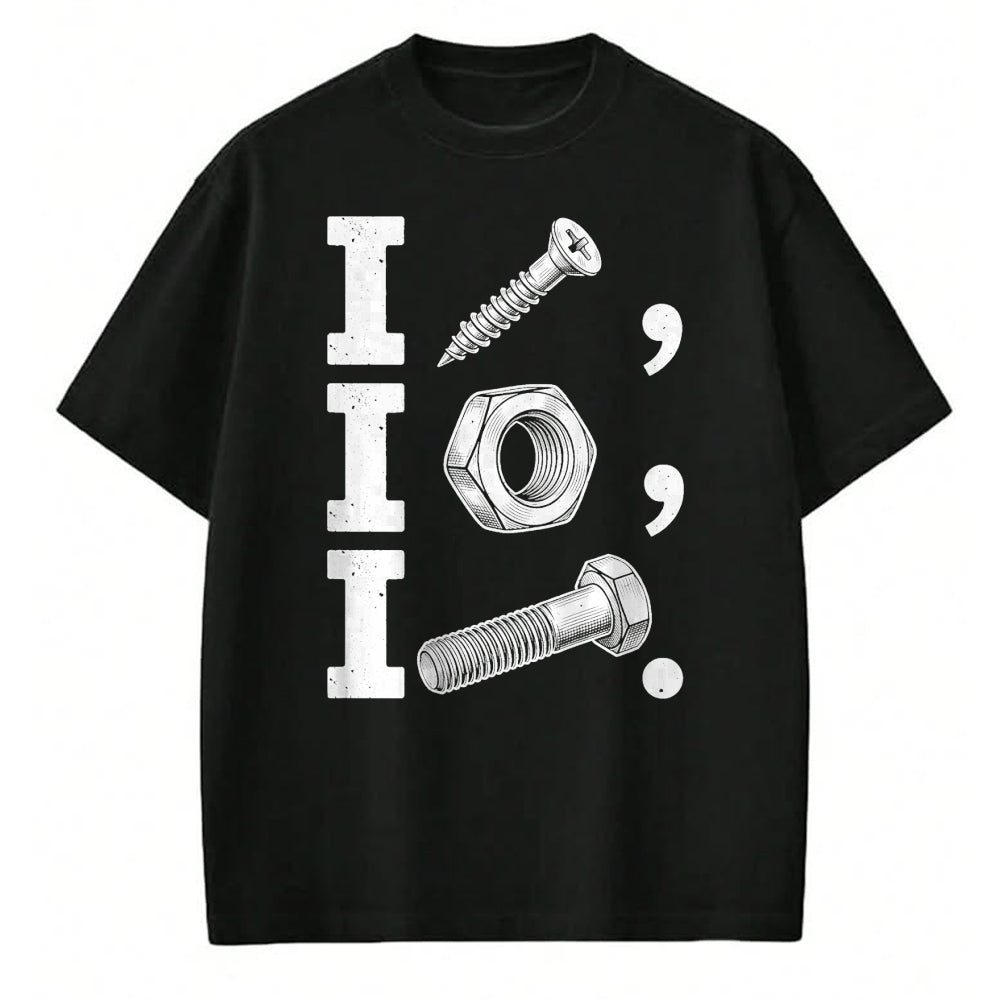 Best Mechanic Life Shirt, Funny Mechanic UnisexT-Shirt/Hoodie/Sweatshirt HLT00 - I Screw I Nut I Bolt Funny Handyman Mechanic Tool Humor Joke T-Shirt