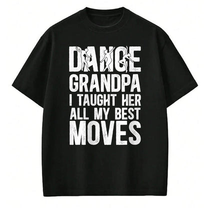 Best Grandpa Shirt, Proud Grandpa Unisex T-Shirt/Hoodie/Sweatshirt HLT00 - Dance Grandpa Funny Grandpa Of A Dancer Grandfather T-Shirt