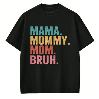 Gift for Mom Shirt, Funny Mom Unisex T-Shirt/Hoodie/Sweatshirt HLT00 - Mama Mommy Mom Bruh Mothers Day Vintage Funny Mother T-Shirt