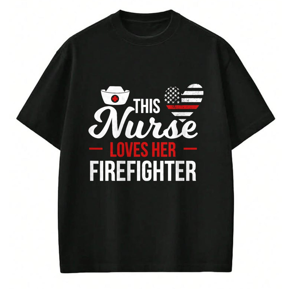 Funny Nurse Shirt, Nurse Unisex T-Shirt/Hoodie/Sweatshirt HLT00 - This Nurse Loves Her Firefighter Wife Nurse T-Shirt