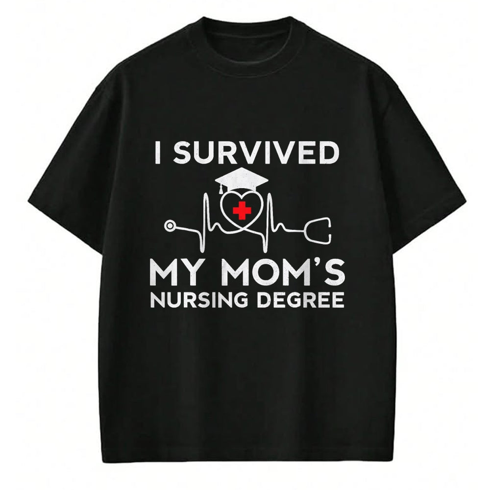 Funny Nurse Shirt, Nurse Unisex T-Shirt/Hoodie/Sweatshirt HLT00 - I survived My Mom's Nursing Degree, Proud Son Daughter Nurse T-Shirt