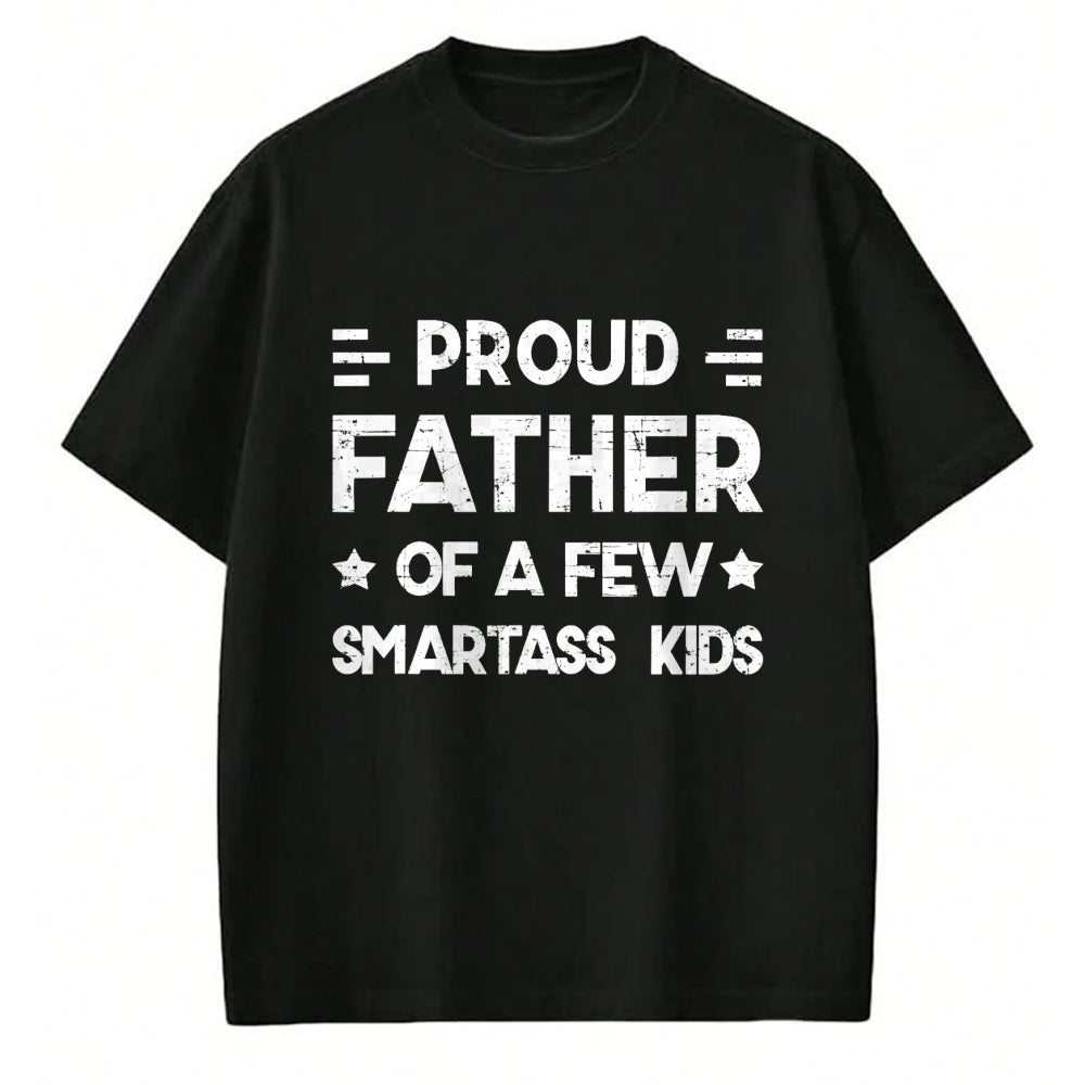 Gift for Dad Shirt, Funny Dad Unisex T-Shirt/Hoodie/Sweatshirt HLT00 – Proud Father of a Few Smartass Kids Father_s Day Dad Jokes T-Shirt
