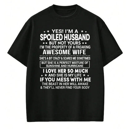 Best Wife Shirt, Wife and Husband Unisex T-Shirt/Hoodie/Sweatshirt HLT00 - Yes I'm A Spoiled Husband Love My Wife So Much Anniversary T-Shirt