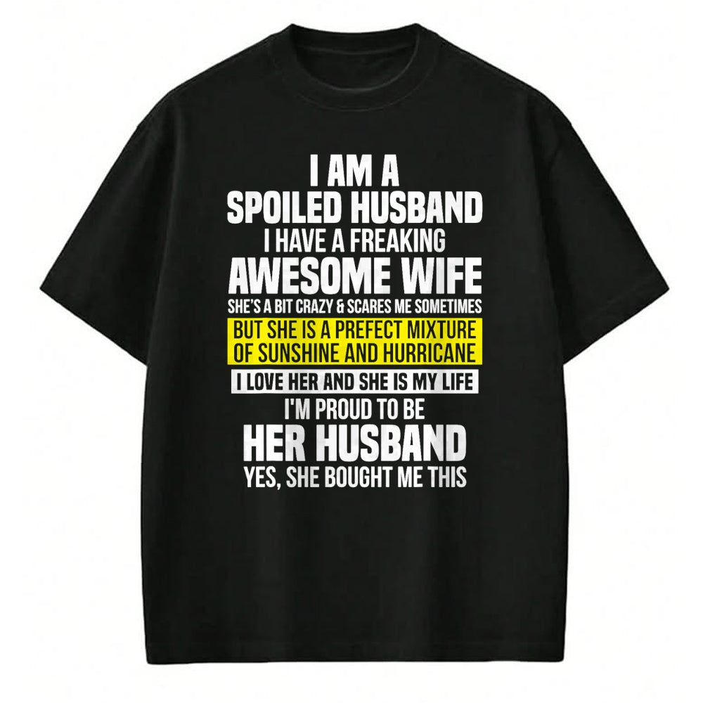 Best Wife Shirt, Wife and Husband Unisex T-Shirt/Hoodie/Sweatshirt HLT00 - I Am A Spoiled Husband I Have A Freaking Awesome Wife T-Shirt (4)