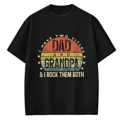 Best Grandpa Shirt, Proud Grandpa Unisex T-Shirt/Hoodie/Sweatshirt HLT00 - I Have Two Titles Dad And Grandpa I Rock Them Both Vintage T-Shirt (1)