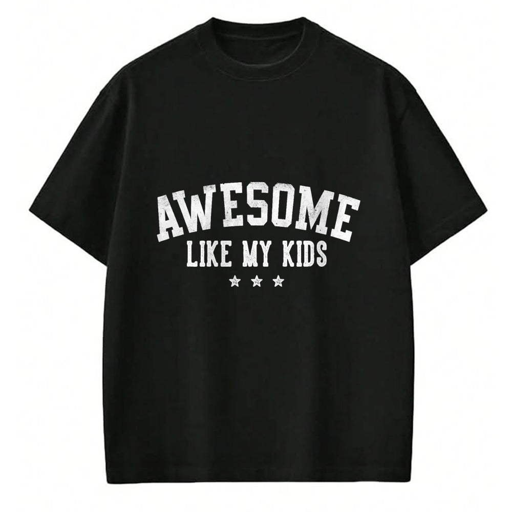 Gift for Mom Shirt, Funny Mom Unisex T-Shirt/Hoodie/Sweatshirt HLT00 -Awesome Like My Kids Gifts for Dad Daddy Mom Mama T-Shirt