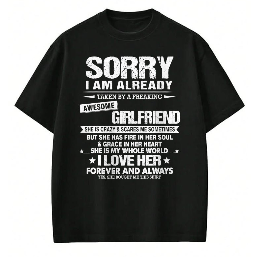 Best Wife Shirt, Wife and Husband Unisex T-Shirt/Hoodie/Sweatshirt HLT00 - Sorry i am already taken by a freaking awesome girlfriend T-Shirt