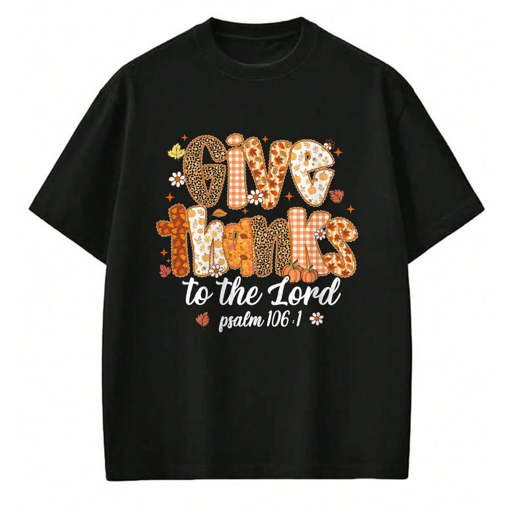 Best Thanksgiving Family Shirt , Funny Thanksgiving UnisexT-Shirt/Hoodie/Sweatshirt HLT00 - Give Thanks to The Lord Pumpkin Floral Fall Christian Autumn T-Shirt