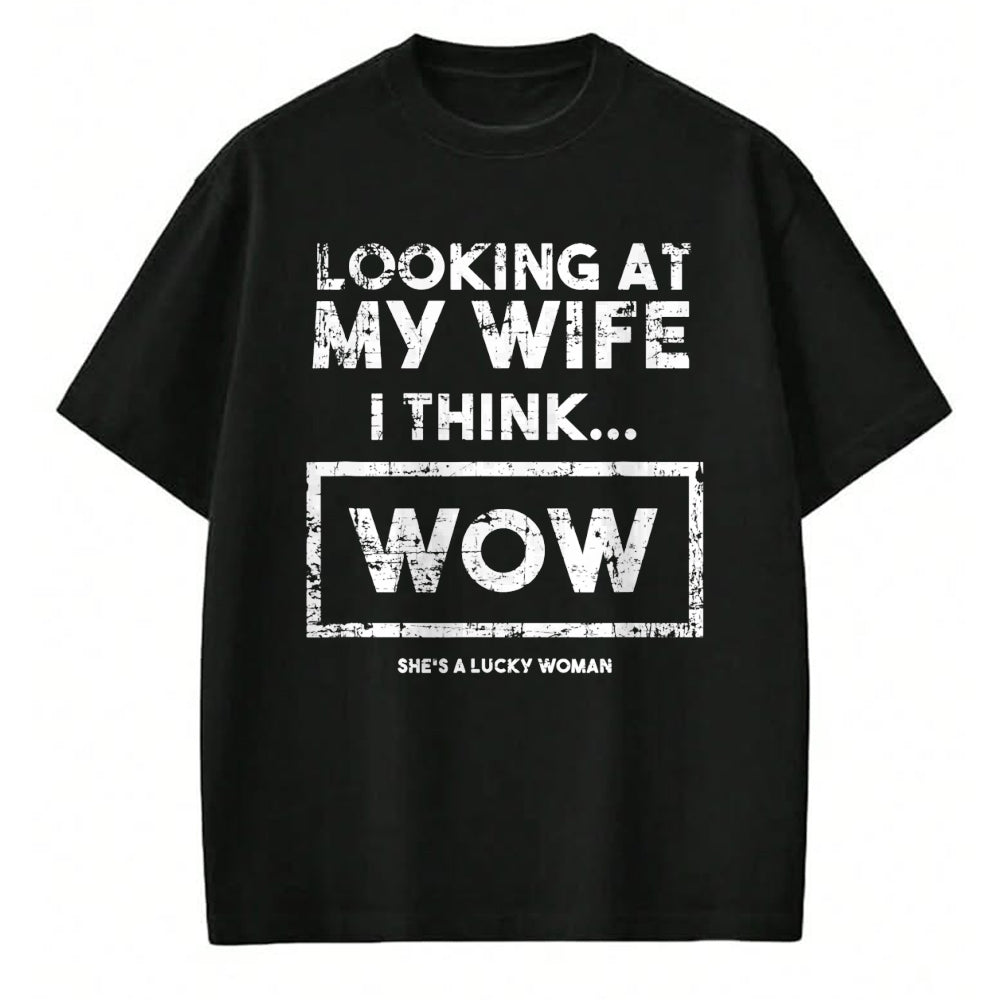 Best Wife Shirt, Wife and Husband Unisex T-Shirt/Hoodie/Sweatshirt HLT00 - Gift for wife T shirt, lucky wife   Looking At My Wife I Think Wow She's A Lucky Woman Funny Lt T-Sh