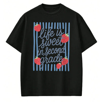 Best Teacher Shirt, Funny Teacher UnisexT-Shirt/Hoodie/Sweatshirt HLT00 - Striped Life is Sweet in Second Grade Strawberries Teacher T-Shirt