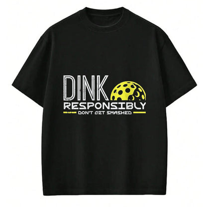 Funny Pickleball Shirt, Pickleball Lover Unisex T-Shirt/Hoodie/Sweatshirt HLT00 - Pickleball Dink Responsibly Funny Pickle Ball Men Women Kids T-Shirt