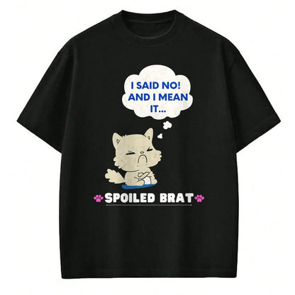 Best Wife Shirt, Wife and Husband Unisex T-Shirt/Hoodie/Sweatshirt HLT00 - Funny Cute Spoiled Brat Cat T-Shirt