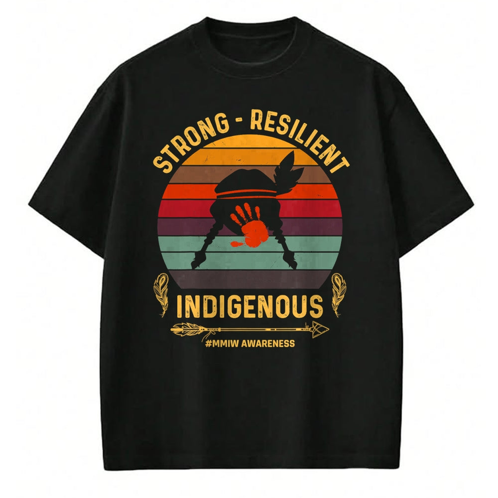 Native American T-Shirts, Vintage Native American Unisex T-Shirt/Hoodie/Sweatshirt HLT00 - Strong - Resilent Indigenous Native American MMIW Awareness