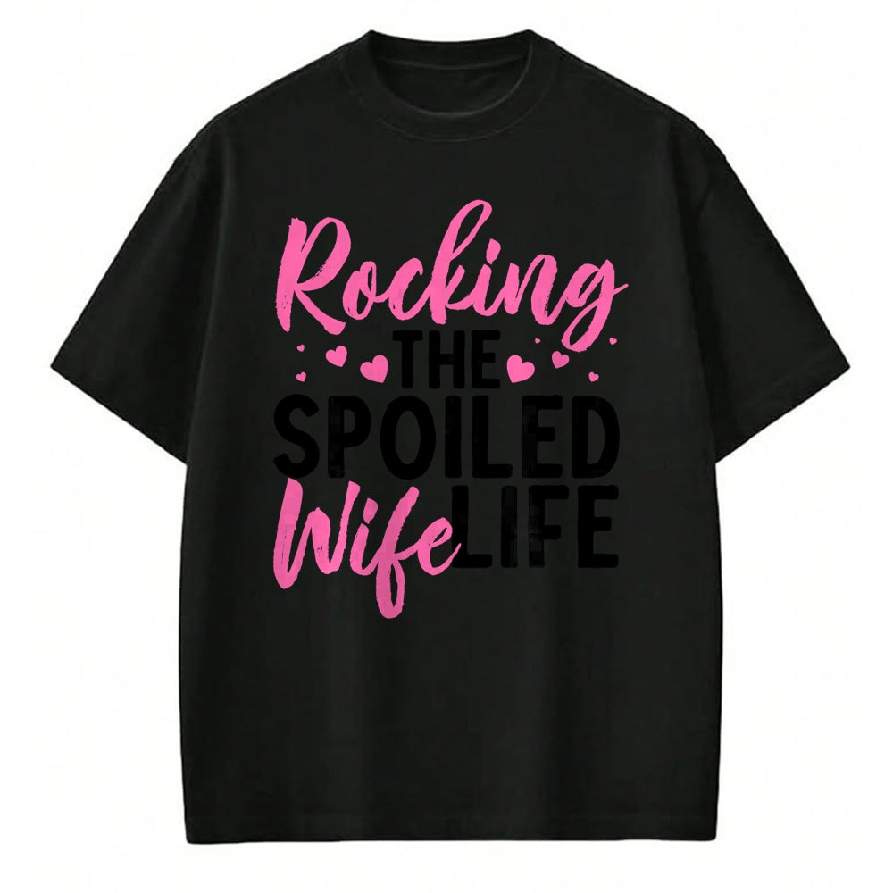 Best Wife Shirt, Wife and Husband Unisex T-Shirt/Hoodie/Sweatshirt HLT00 - Gift for wife T shirt, spoiled wife   Funny Spoiled Wife Art For Women Husband Spoiled Wife Life Lon