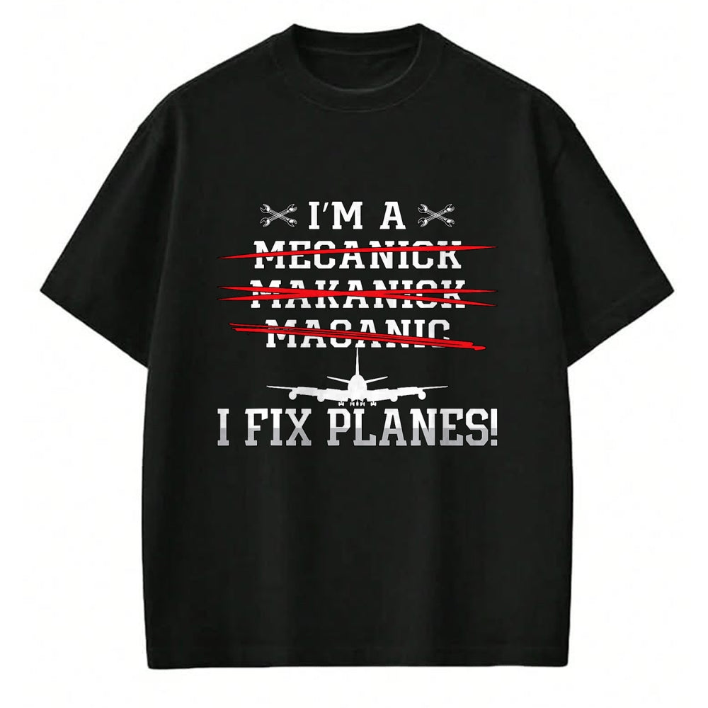 Best Mechanic Life Shirt, Funny Mechanic UnisexT-Shirt/Hoodie/Sweatshirt HLT00 - I'm A I Fix Planes Love Airplanes Aviation Aircraft Mechanic T-Shirt