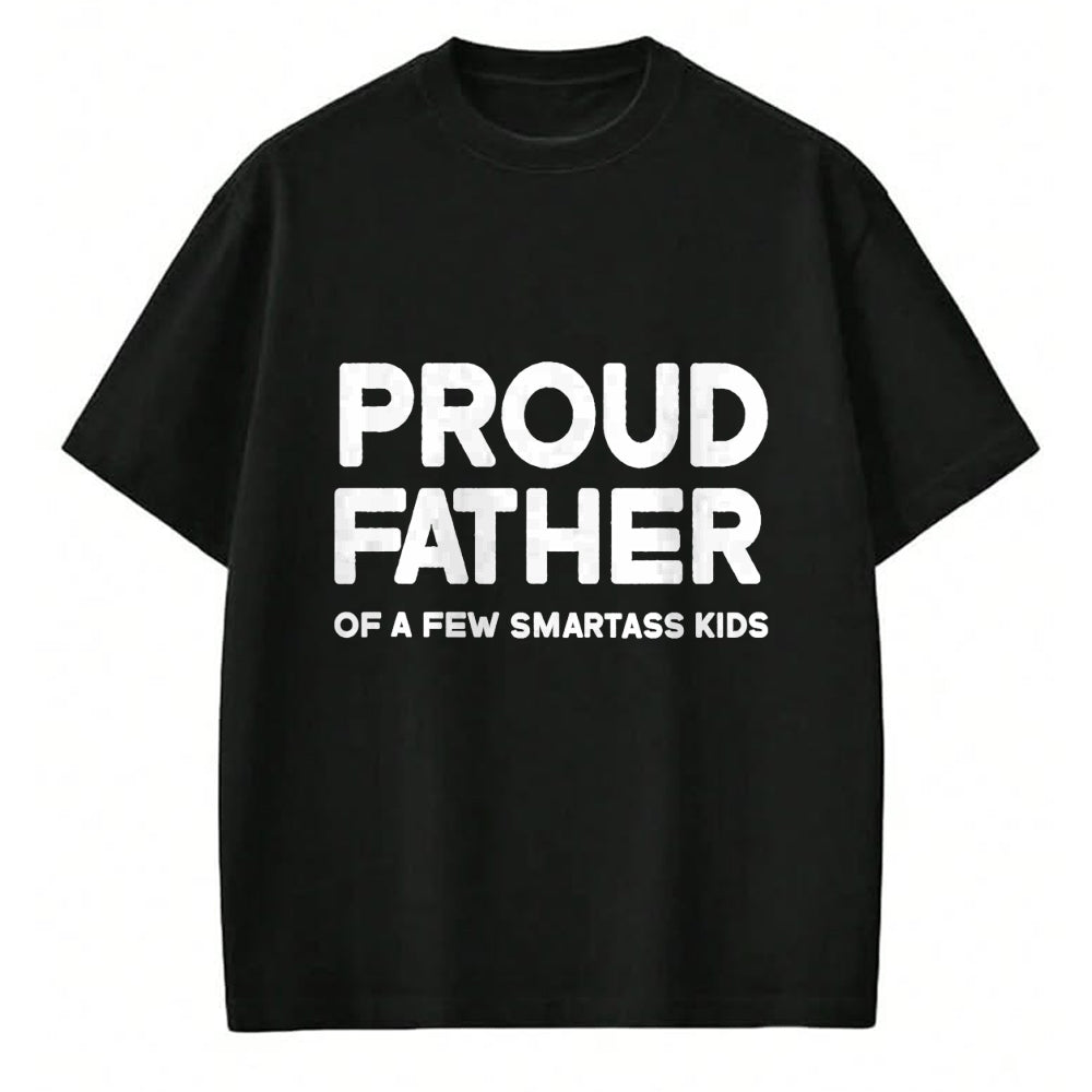 Gift for Dad Shirt, Funny Dad Unisex T-Shirt/Hoodie/Sweatshirt HLT00 – Proud Father of a Few Smartass Kids Father_s Day Dad Jokes T-Shirt
