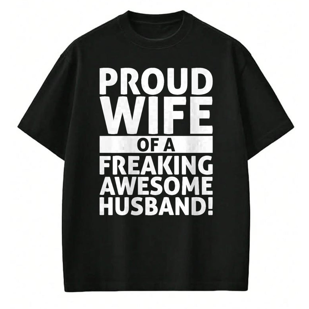 Best Wife Shirt, Wife and Husband Unisex T-Shirt/Hoodie/Sweatshirt HLT00 - Valentines Day - Proud Wife Of A Freaking Awesome Husband T-Shirt