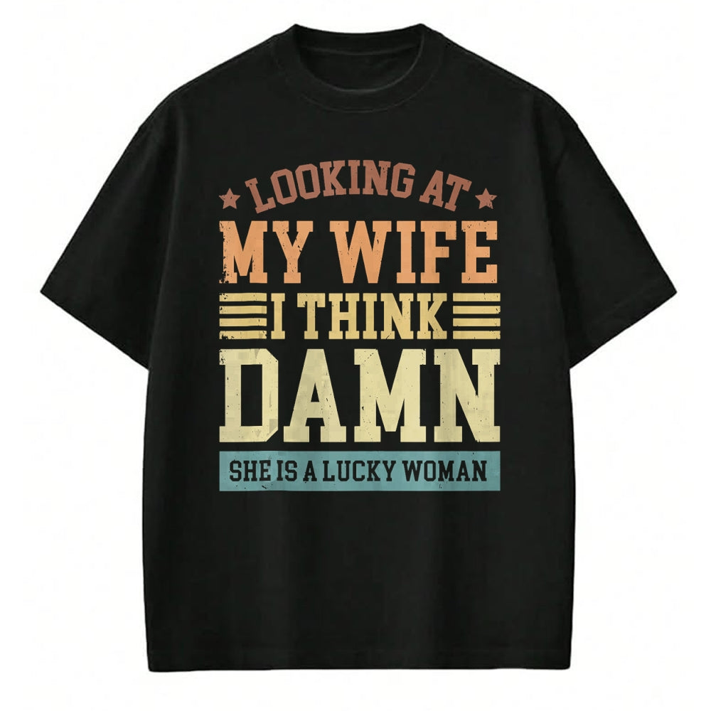 Best Wife Shirt, Wife and Husband Unisex T-Shirt/Hoodie/Sweatshirt HLT00 - Gift for wife T shirt, lucky wife   Looking At My Wife I Think Damn She Is A Lucky Woman Tank Top