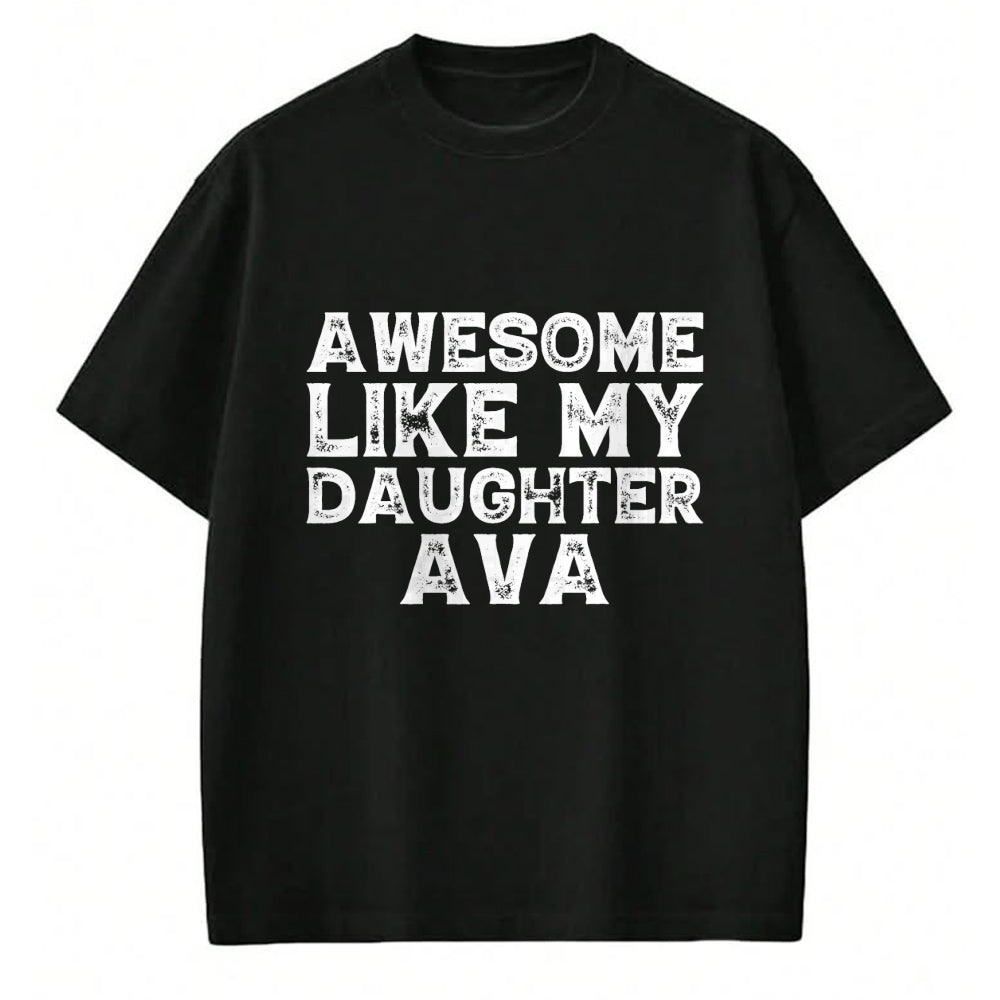 Gift for Mom Shirt, Funny Mom Unisex T-Shirt/Hoodie/Sweatshirt HLT00 - Vintage Funny Awesome Like My Daughter Ava Fathers Day Funny T-Shirt
