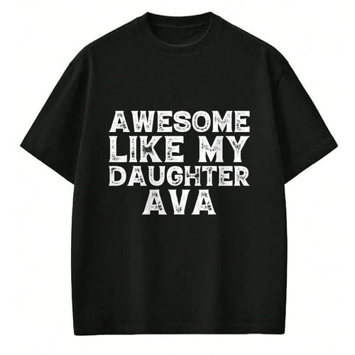 Gift for Mom Shirt, Funny Mom Unisex T-Shirt/Hoodie/Sweatshirt HLT00 - Vintage Funny Awesome Like My Daughter Ava Fathers Day Funny T-Shirt