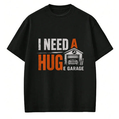 Best Mechanic Life Shirt, Funny Mechanic UnisexT-Shirt/Hoodie/Sweatshirt HLT00 - I Need A Huge Garage Funny Mechanic Car Auto T-Shirt