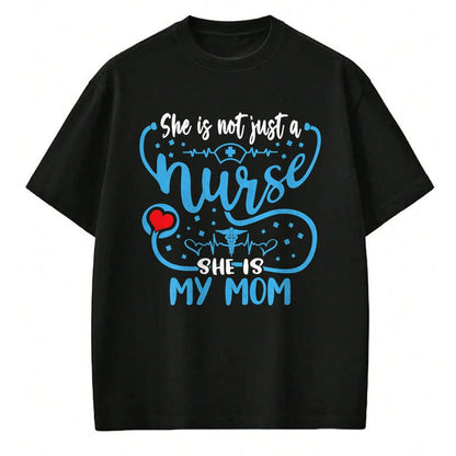 Gift for Mom Shirt, Funny Mom Unisex T-Shirt/Hoodie/Sweatshirt HLT00 - My Mom Is A Nurse Proud Nurse_s Son Daughter RN LPN Family T-Shirt