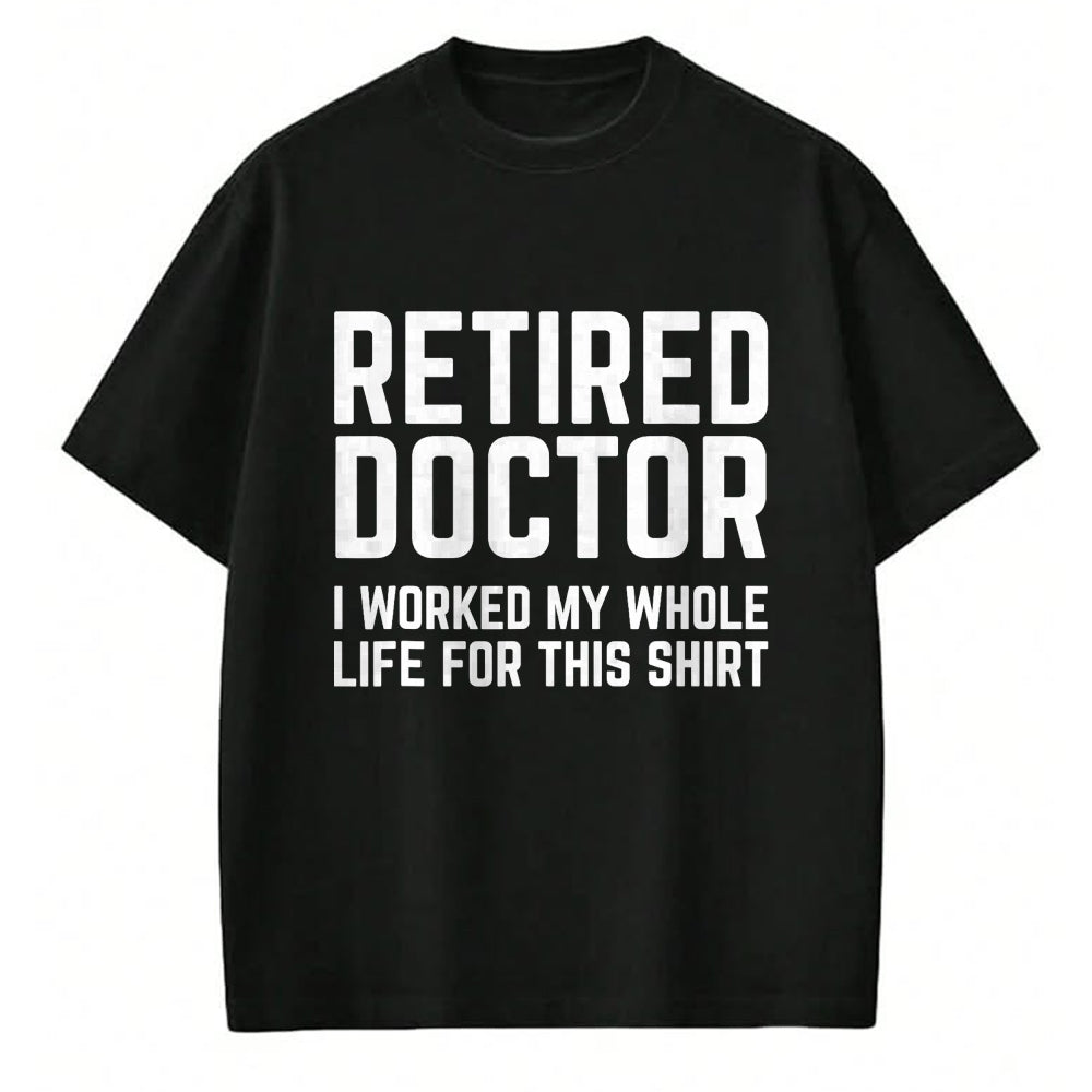 Best Doctor Shirt, Funny Doctor UnisexT-Shirt/Hoodie/Sweatshirt HLT00 - Retired Doctor Cool Retirements Gift for Doctors T-Shirt