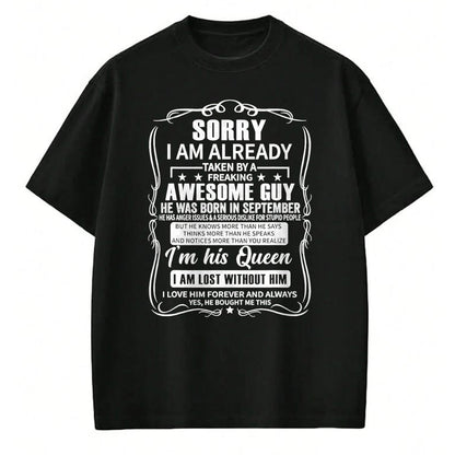 Best Wife Shirt, Wife and Husband Unisex T-Shirt/Hoodie/Sweatshirt HLT00 - I Am Already Taken By Freaking Awesome Guy Born in September T-Shirt