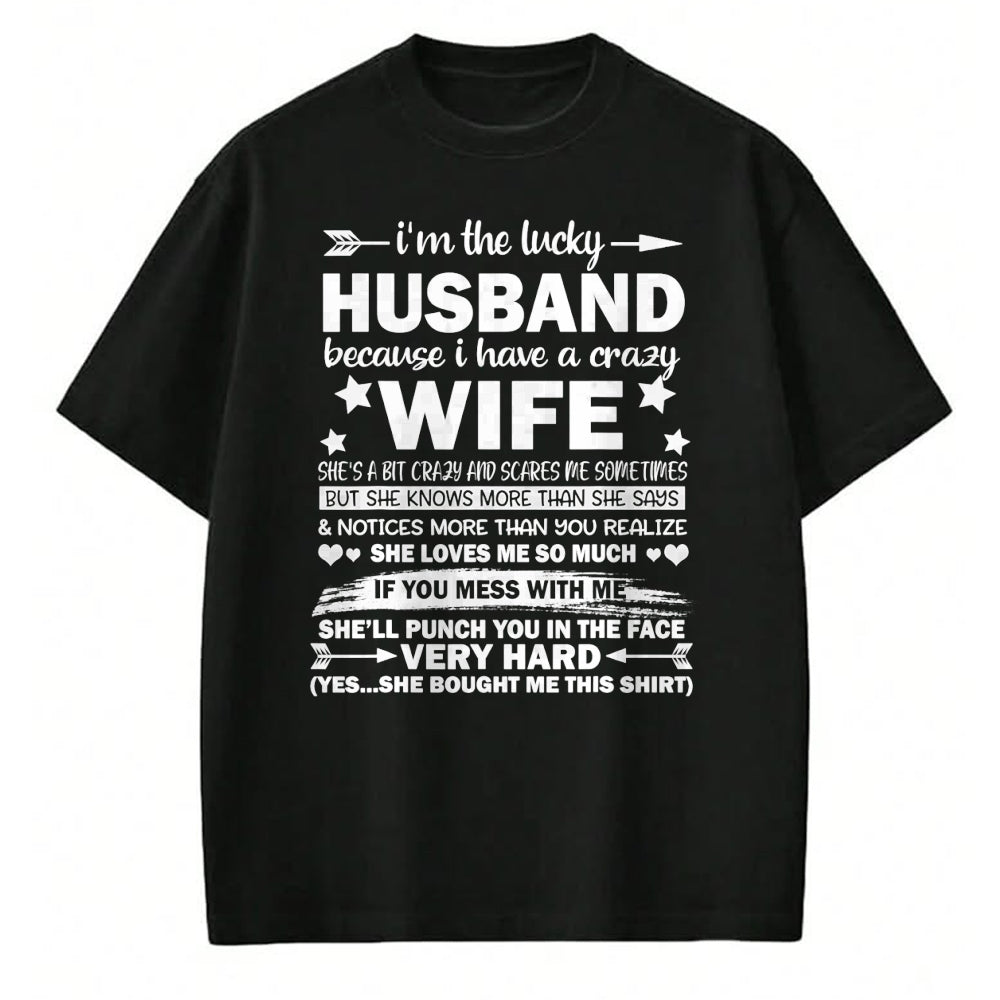 Best Wife Shirt, Wife and Husband Unisex T-Shirt/Hoodie/Sweatshirt HLT00 - Gift for wife T shirt, lucky wife   I Am A Lucky Husband I Have A Crazy Wife Christmas Bday Gift T-S