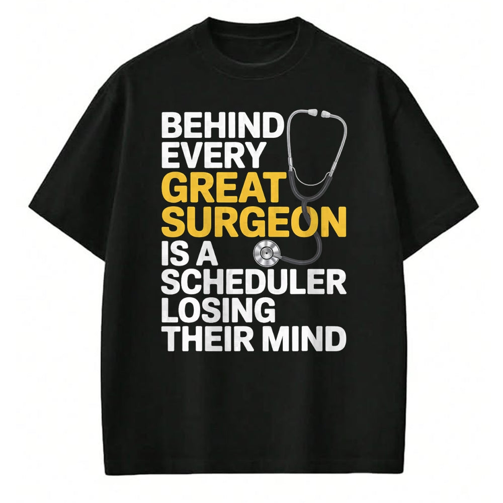 Best Doctor Shirt, Funny Doctor UnisexT-Shirt/Hoodie/Sweatshirt HLT00 - Every Great Surgeon Surgeon Surgery Tech Surgery Scheduler T-Shirt