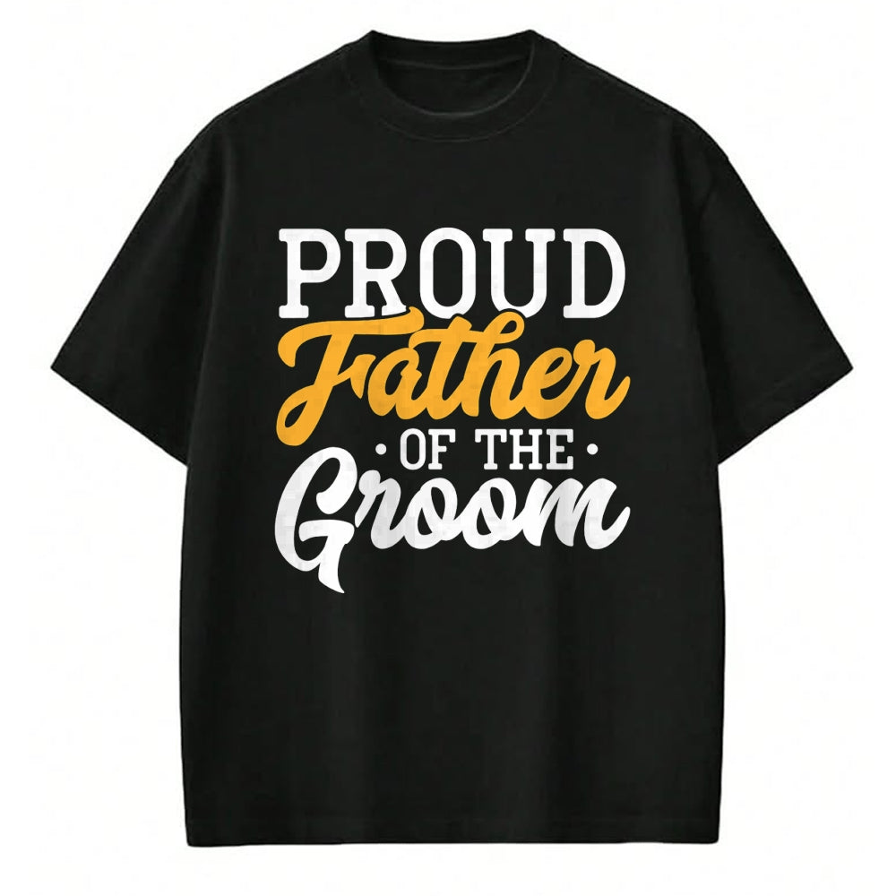 Gift for Dad Shirt, Funny Dad Unisex T-Shirt/Hoodie/Sweatshirt HLT00 – Proud Father Of The Groom Wedding Party Engagement T-Shirt