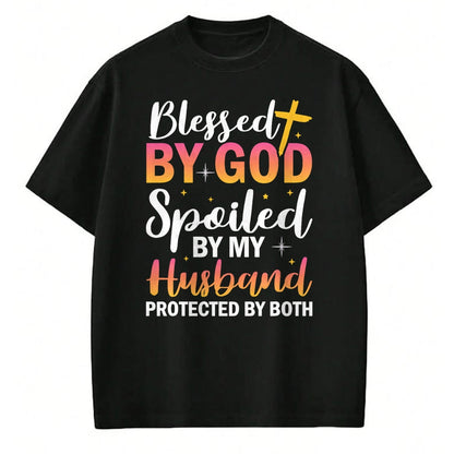Best Wife Shirt, Wife and Husband Unisex T-Shirt/Hoodie/Sweatshirt HLT00 - Gift for wife T shirt, spoiled wife   Christian Wife Jesus Blessed By God Spoiled By My Husband T-Sh (1)