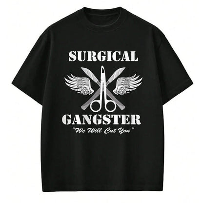Best Doctor Shirt, Funny Doctor UnisexT-Shirt/Hoodie/Sweatshirt HLT00 - Surgical Gangster - Scrub Tech - Surgery T-Shirt, Men, Black, Large