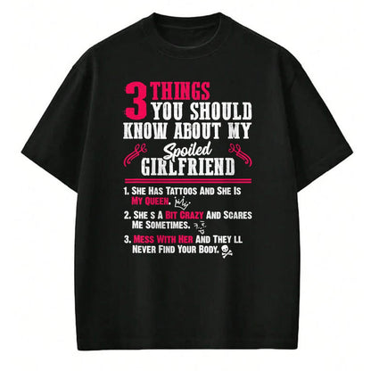 Best Wife Shirt, Wife and Husband Unisex T-Shirt/Hoodie/Sweatshirt HLT00 - 3 Things You Should Know About My Spoiled Girlfriend - Gift T-Shirt