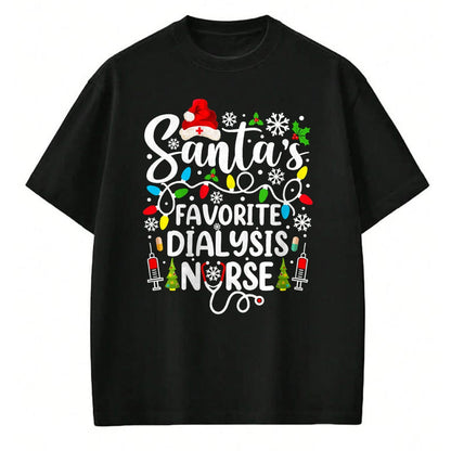 Funny Nurse Shirt, Nurse Unisex T-Shirt/Hoodie/Sweatshirt HLT00 - Santa's Favorite Dialysis Nurse Funny Christmas T-Shirt