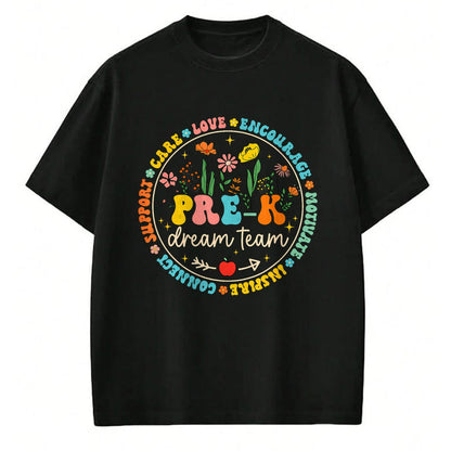 Best Teacher Shirt, Funny Teacher UnisexT-Shirt/Hoodie/Sweatshirt HLT00 - Pre-K Dream Team Back To School Teacher Care Love Floral T-Shirt