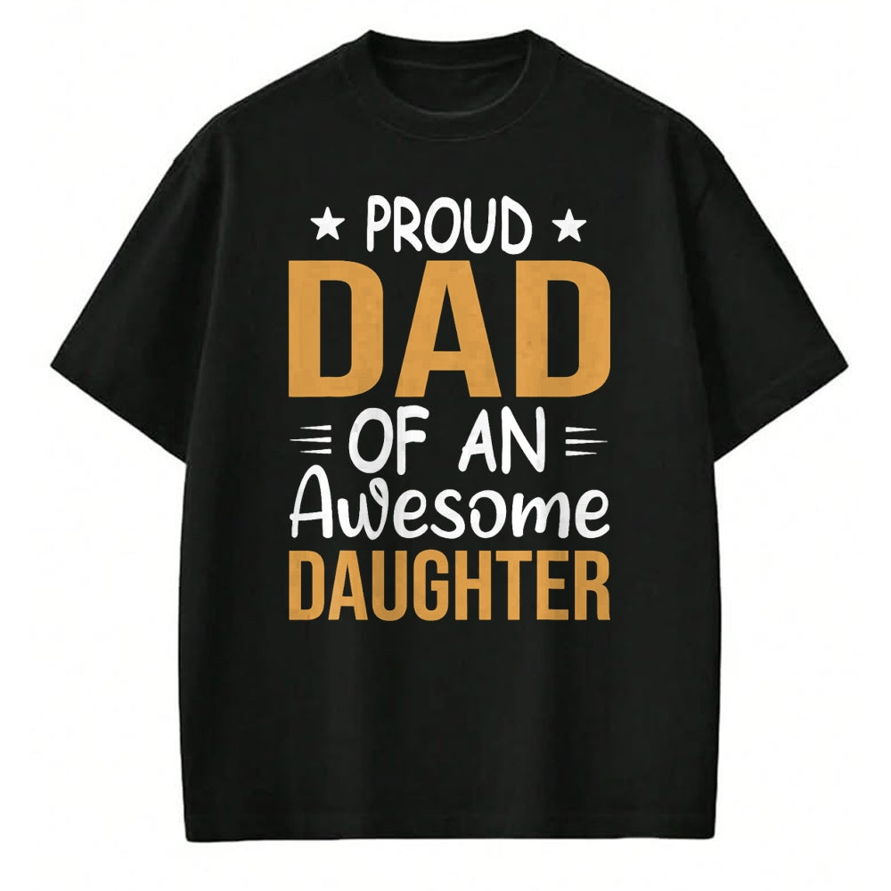 Gift for Dad Shirt, Funny Dad Unisex T-Shirt/Hoodie/Sweatshirt HLT00 – Men Proud Dad Of A Girl An Awesome Daughter Father_s Day T-Shirt