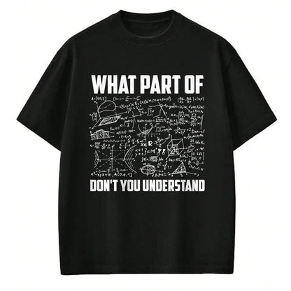 Best Mechanic Life Shirt, Funny Mechanic UnisexT-Shirt/Hoodie/Sweatshirt HLT00 - What Part Of Don't You Understand  Funny Math Teacher Gift Short Sleeve T-Shirt, Black, Small,