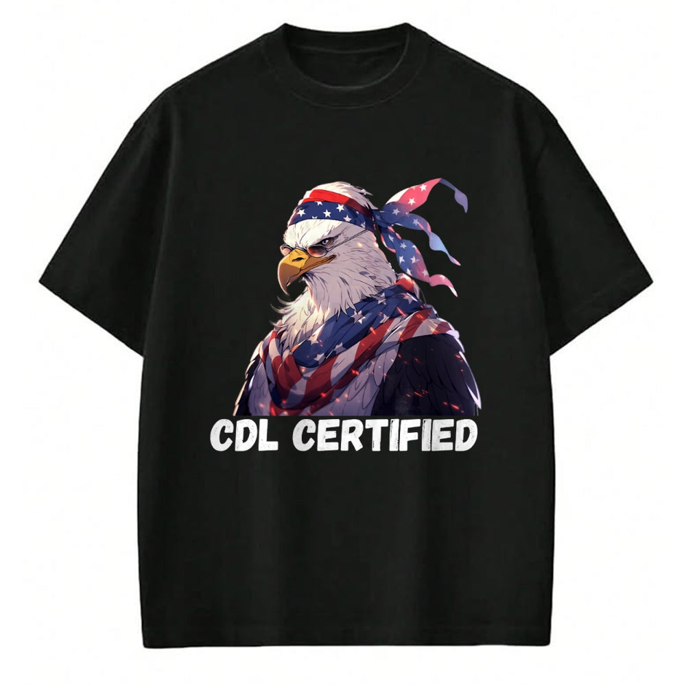 Gift for Dad Shirt, Funny Dad Unisex T-Shirt/Hoodie/Sweatshirt HLT00 – CDL Certified Truck T-Shirt - CDL Trucker Driver Operator T-Shirt