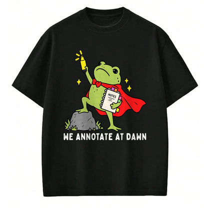 Best Teacher Shirt, Funny Teacher UnisexT-Shirt/Hoodie/Sweatshirt HLT00 - We Annotate At Dawn English Teacher Funny Frog Reader T-Shirt