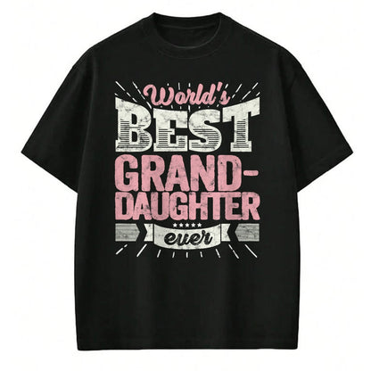 Best Grandpa Shirt, Proud Grandpa Unisex T-Shirt/Hoodie/Sweatshirt HLT00 - Cool Granddaughter Gift T Shirt World's Best Grand-Daughter T-Shirt