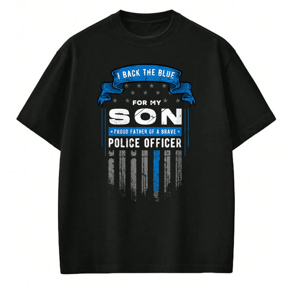 Gift for Dad Shirt, Funny Dad Unisex T-Shirt/Hoodie/Sweatshirt HLT00 – Police Officer I Back the Blue for my Son Proud Father T-Shirt