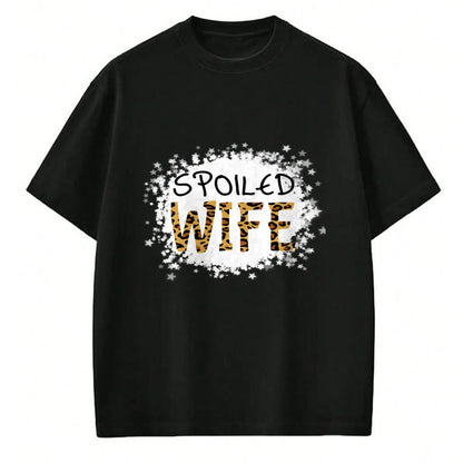 Best Wife Shirt, Wife and Husband Unisex T-Shirt/Hoodie/Sweatshirt HLT00 - Gift for wife T shirt, spoiled wife   Spoiled Wife Leopard Cheetah Mother Mama Mom Fiance T-Shirt