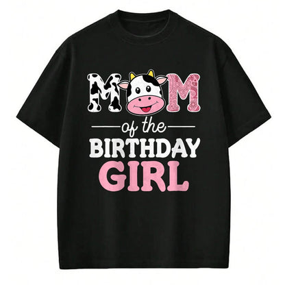 Gift for Mom Shirt, Funny Mom Unisex T-Shirt/Hoodie/Sweatshirt HLT00 - Mom of The Birthday Girl Shirt Farm Cow Mommy Mama 1st T-Shirt