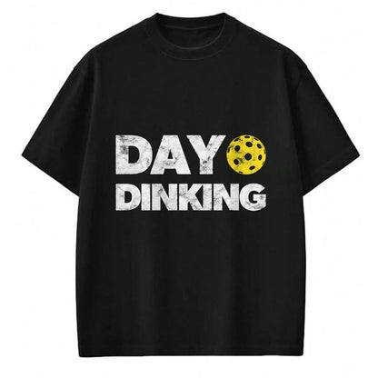 Funny Pickleball Shirt, Pickleball Lover Unisex T-Shirt/Hoodie/Sweatshirt HLT00 - Day Dinking Pickleball Funny Dink Women Men Pickle Ball T-Shirt