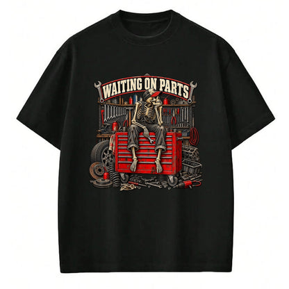 Best Mechanic Life Shirt, Funny Mechanic UnisexT-Shirt/Hoodie/Sweatshirt HLT00 - Waiting On Parts Car Mechanic Skeleton Auto Repair T-Shirt