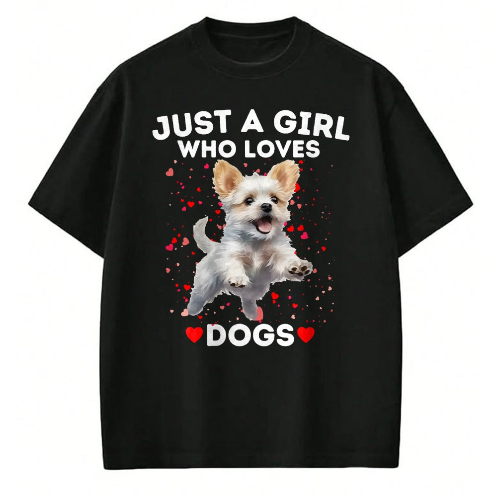 Dog Love Shirt, Dog Lover Gift T-Shirt/Hoodie/Sweatshirt HLT00 - Just a Girl who loves Dogs T-Shirt